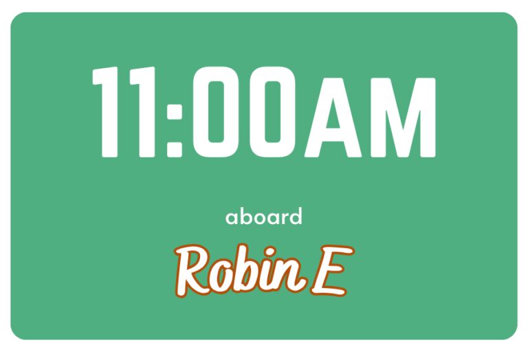 Text displaying "11:00 AM" in large white letters on a green background, with "aboard Robin E" in smaller text below.